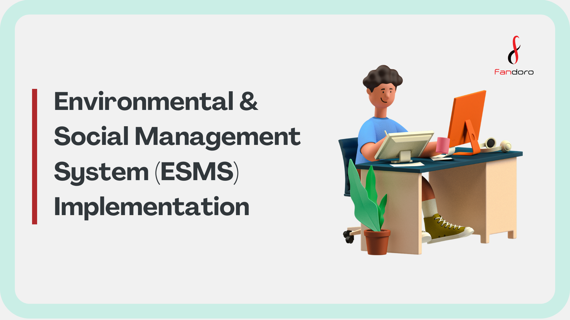 Environmental and Social Management System(ESMS) Implementation